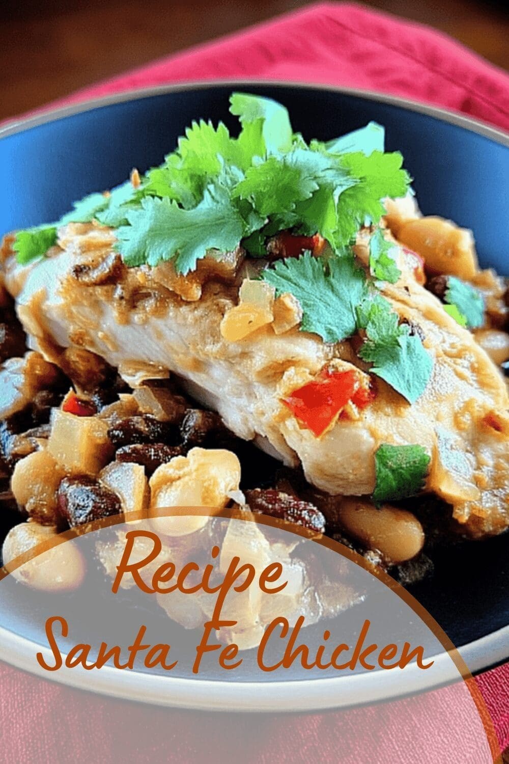 Santa Fe Chicken: Easy Skillet And Slow Cooker Recipes For Flavorful Meals 7 Santa Fe Chicken