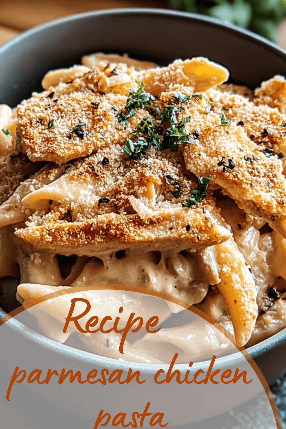 Parmesan Chicken Pasta Recipe With Garlic Cream Sauce In One Pan 7 Parmesan Chicken Pasta