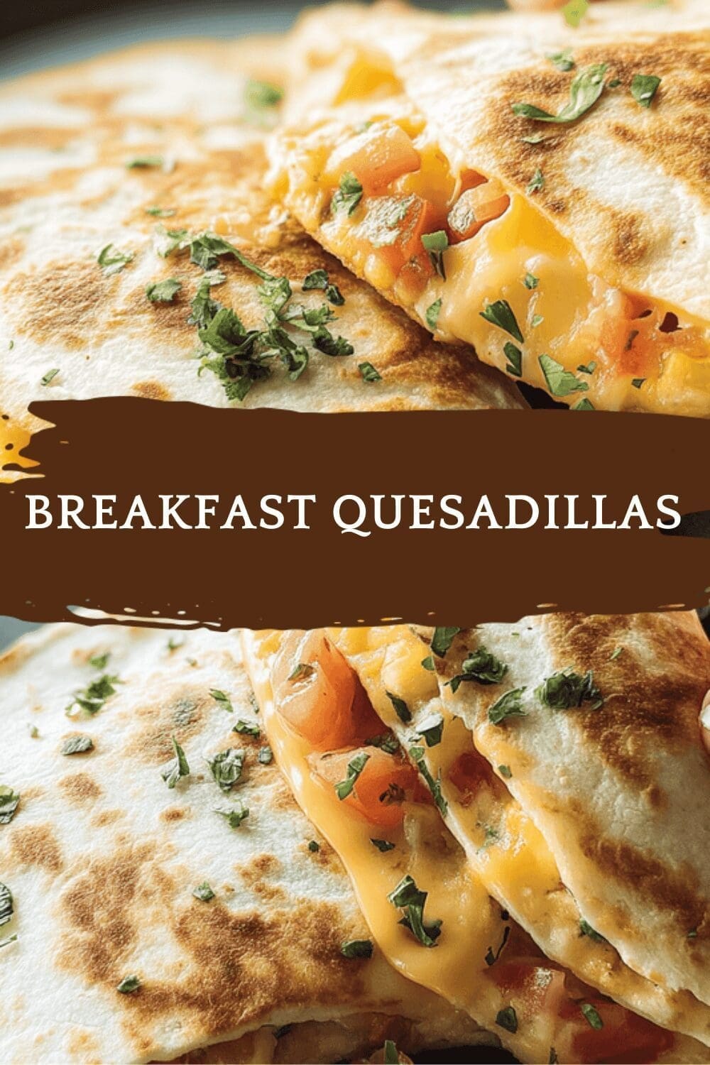 Breakfast Quesadillas