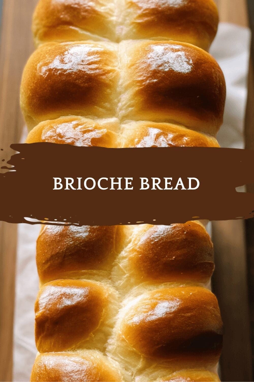 Brioche Bread