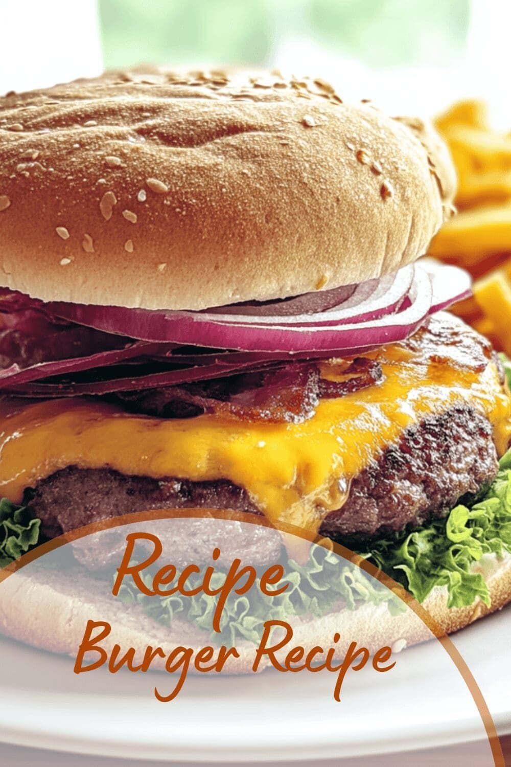 Burger Recipe