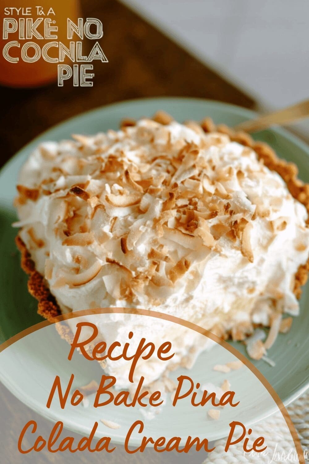 No Bake Pina Colada Cream Pie