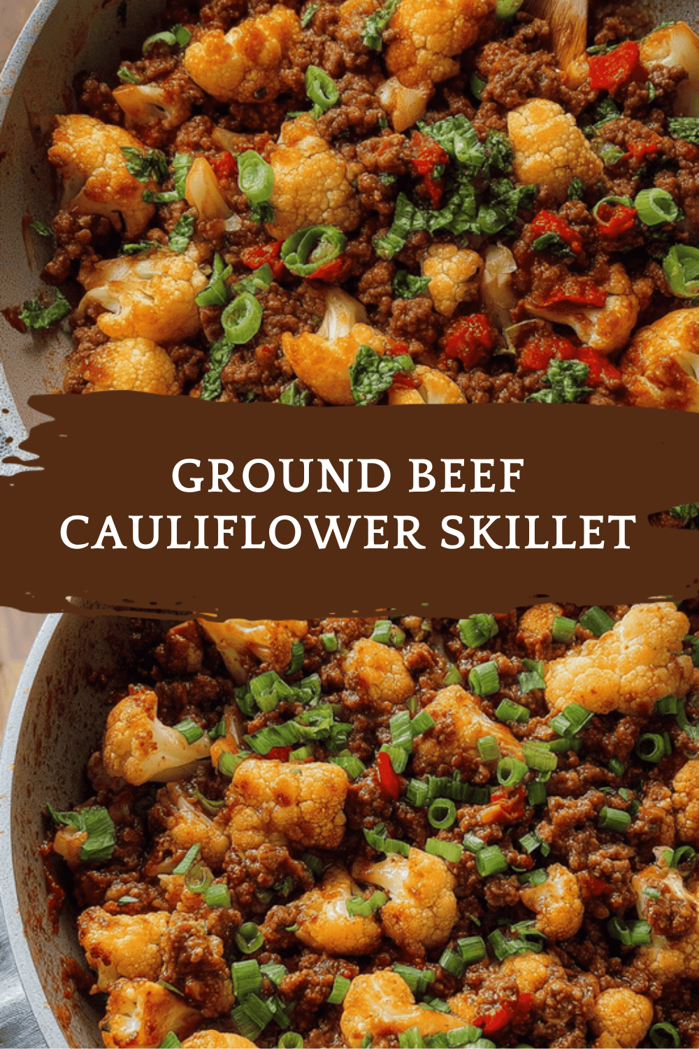 Cauliflower Ground Beef Skillet With Spicy Chili And Taco Flavors 6 Ground Beef Cauliflower Skillet