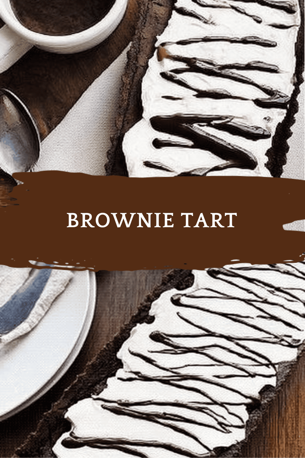 Brownie Tart Recipe With Rich Chocolate And Flaky Crust 6 Brownie Tart