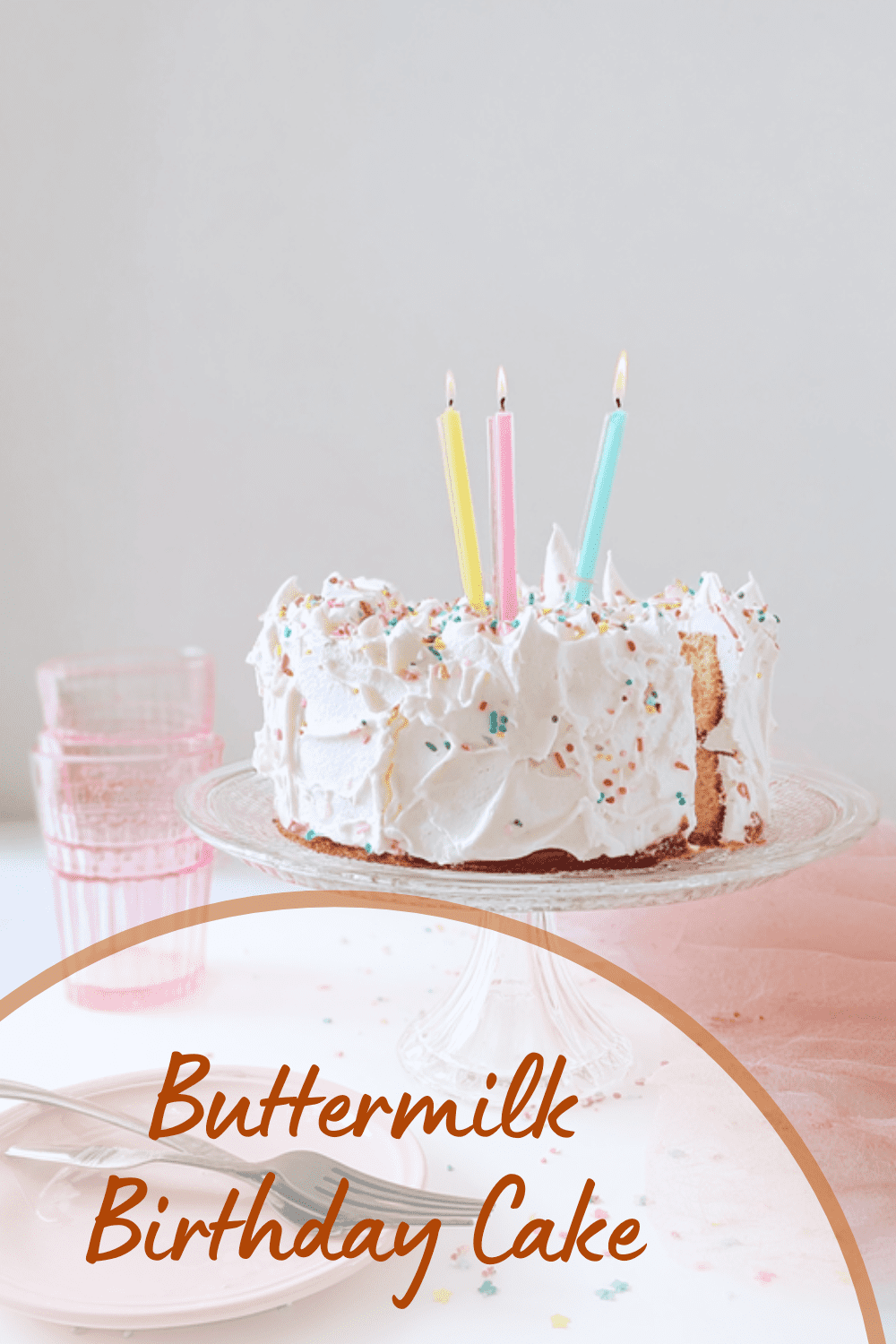 One Bowl Buttermilk Cake Recipe For A Moist Birthday Treat 7 Buttermilk Birthday Cake