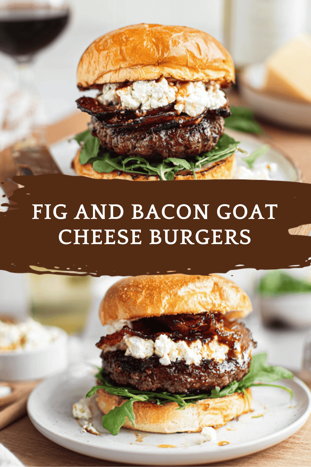 Fig And Bacon Goat Cheese Burgers