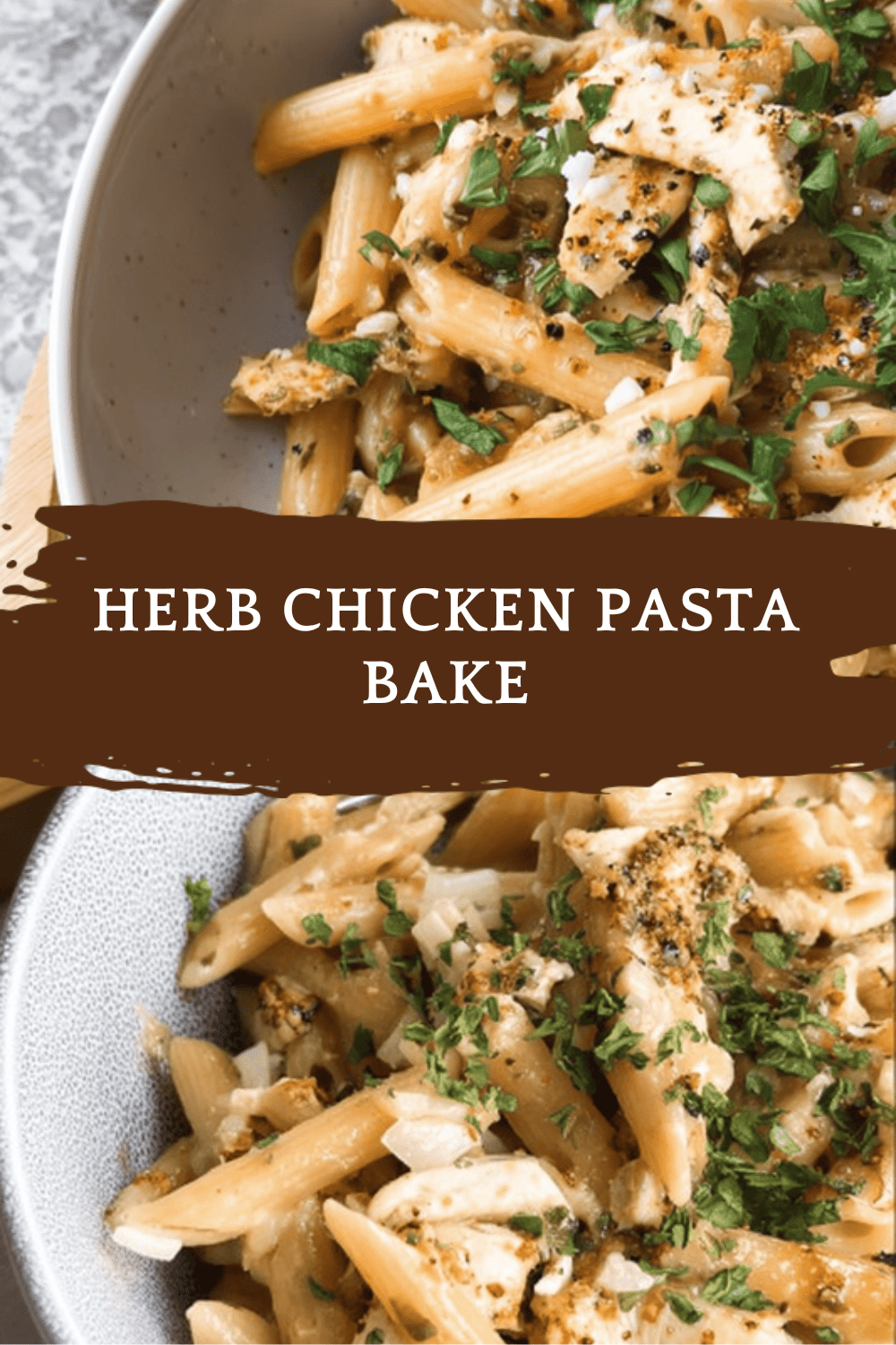 Herb Chicken Pasta Bake