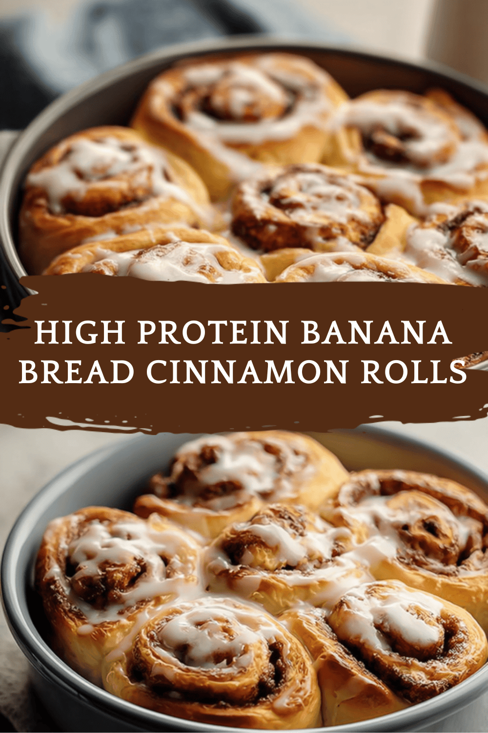 High Protein Banana Bread Cinnamon Rolls