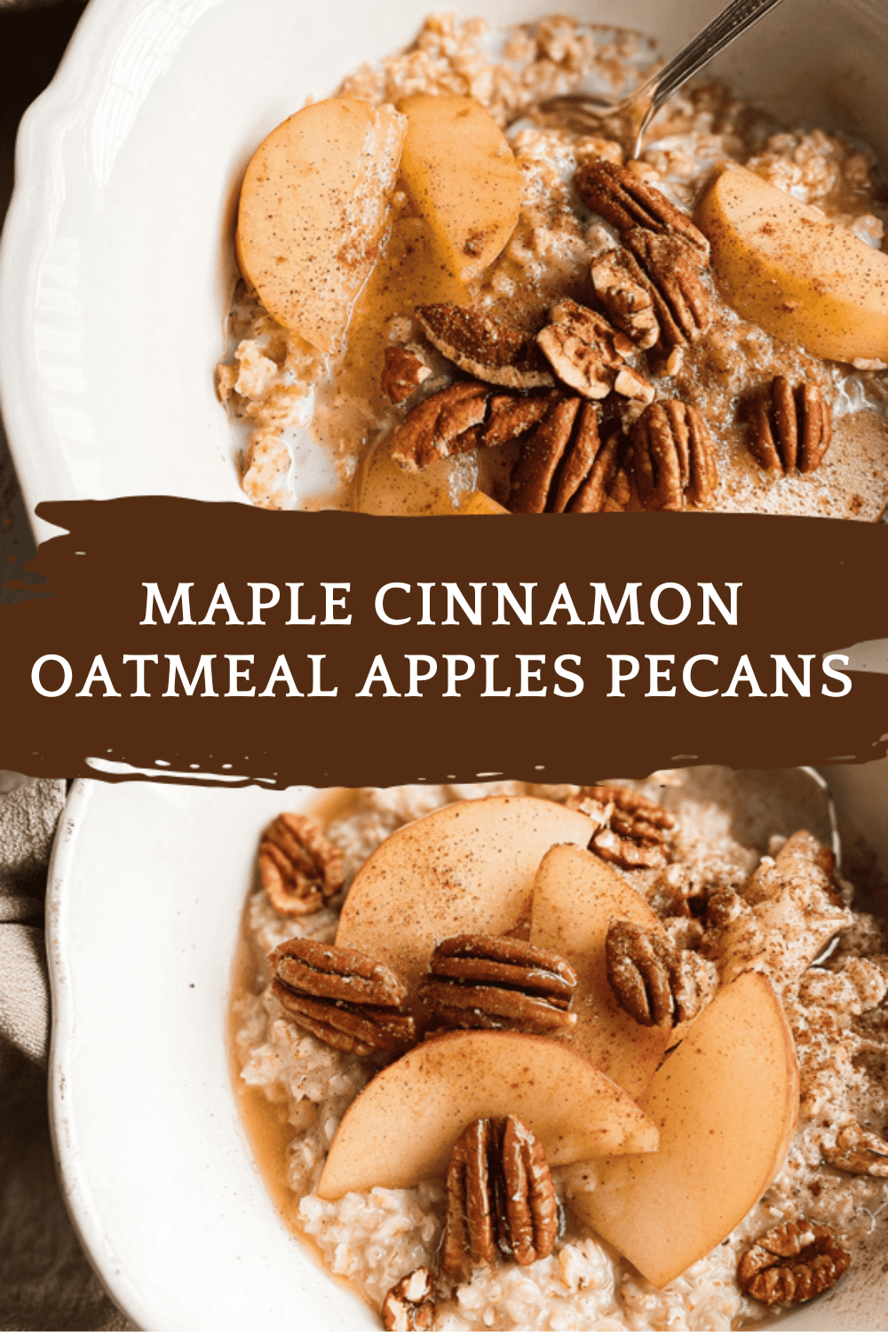 Maple Cinnamon Oatmeal Recipe For A Warm, Flavorful Breakfast 6 Maple Cinnamon Oatmeal Apples Pecans