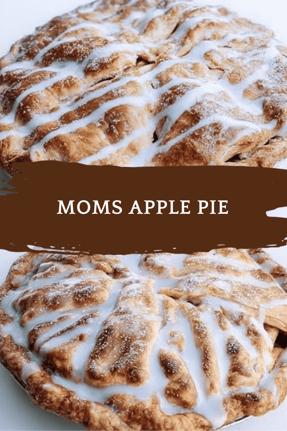 Mom'S Apple Pie: Classic Recipes And Secrets For Perfect Homemade Pie 6 Moms Apple Pie