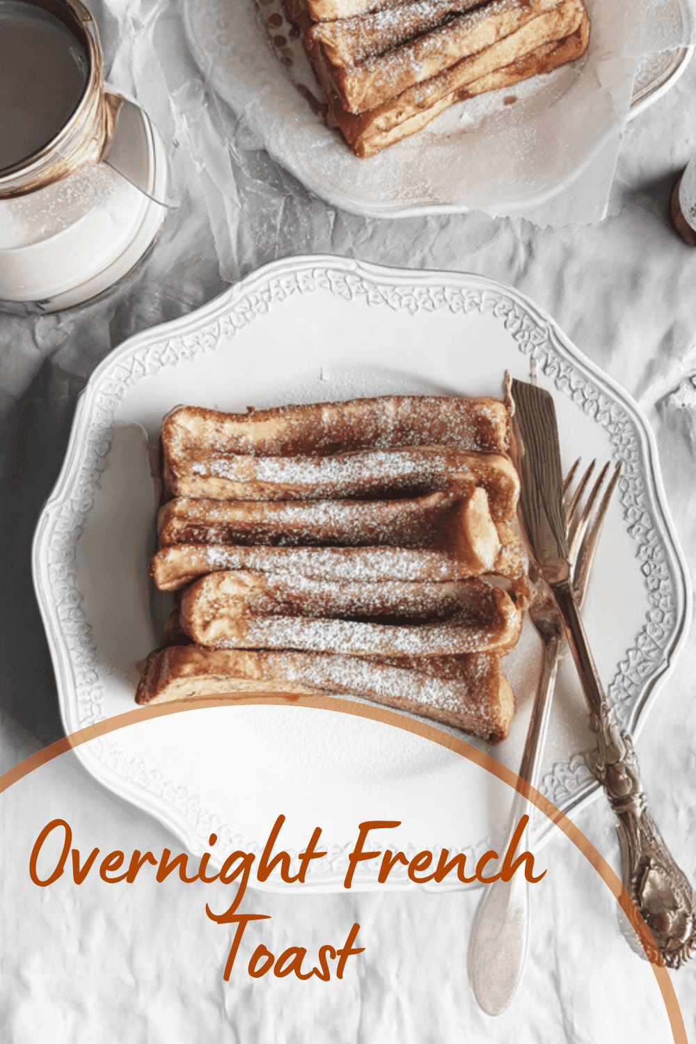 Overnight Baked French Toast Recipe For A Simple Breakfast 7 Overnight French Toast