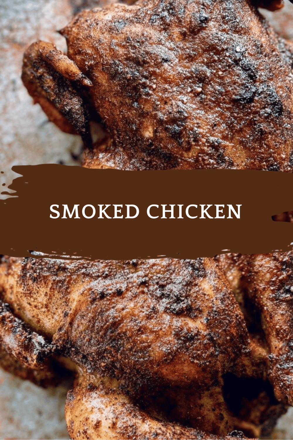 Smoked Whole Chicken Recipe For Tender And Flavorful Results 6 Smoked Chicken