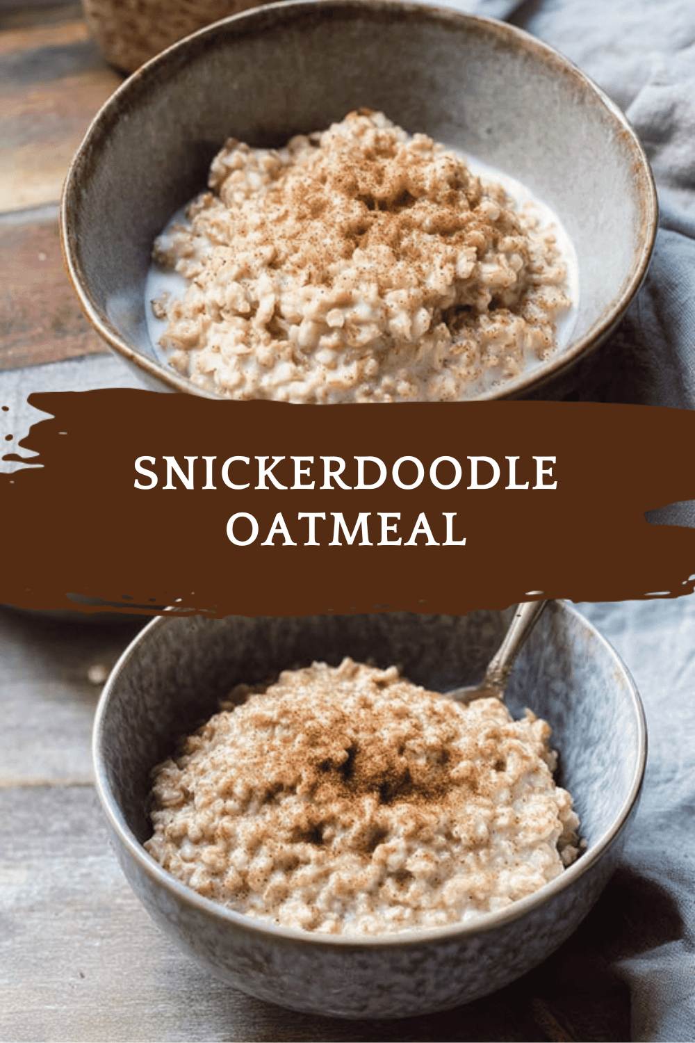 Snickerdoodle Oatmeal Recipe With Warm Cinnamon And Soft Texture 6 Snickerdoodle Oatmeal