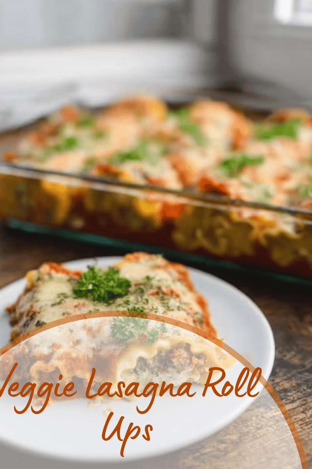 Veggie Lasagna Roll Ups With Fresh Garden Vegetables And Cheese 7 Veggie Lasagna Roll Ups