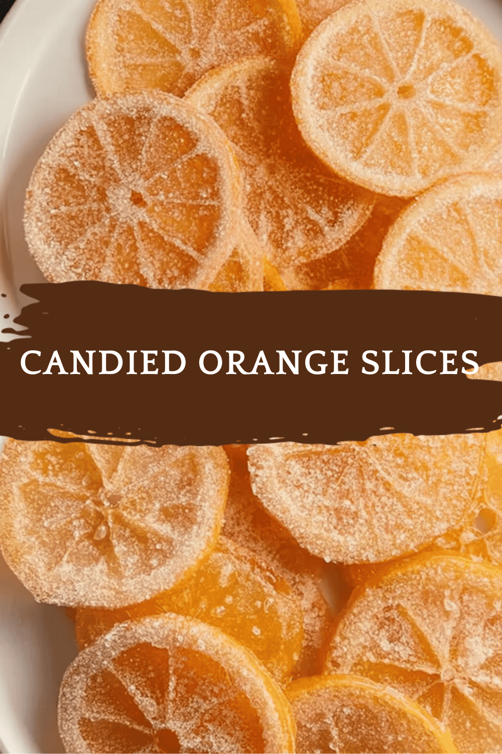 Candied Orange Slices