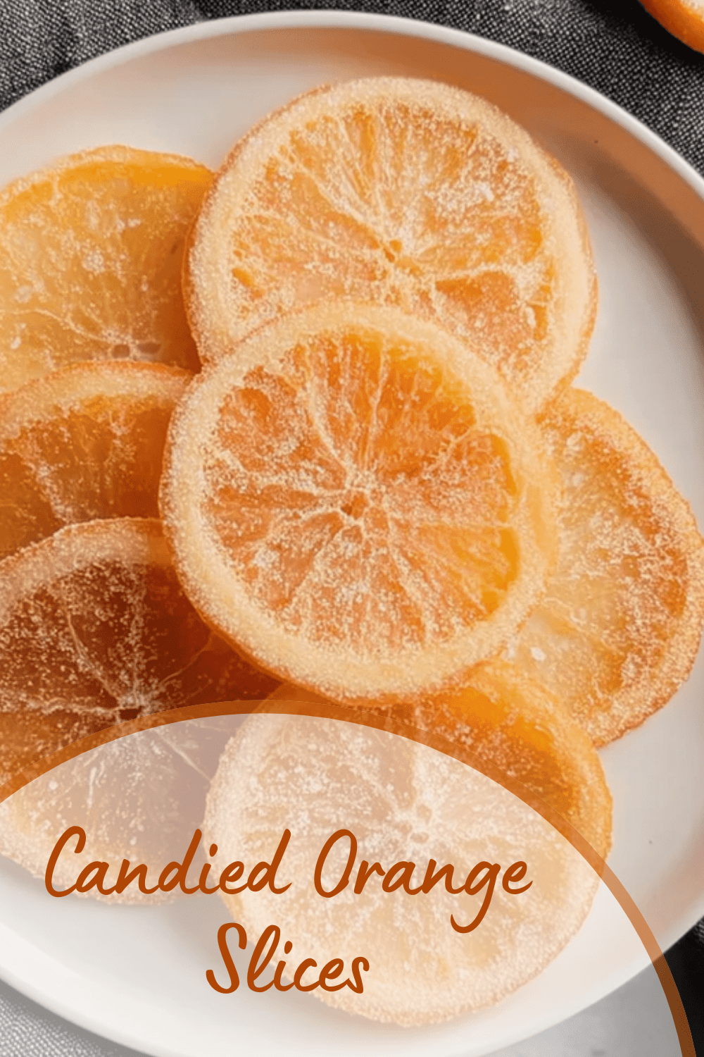 Candied Orange Slices
