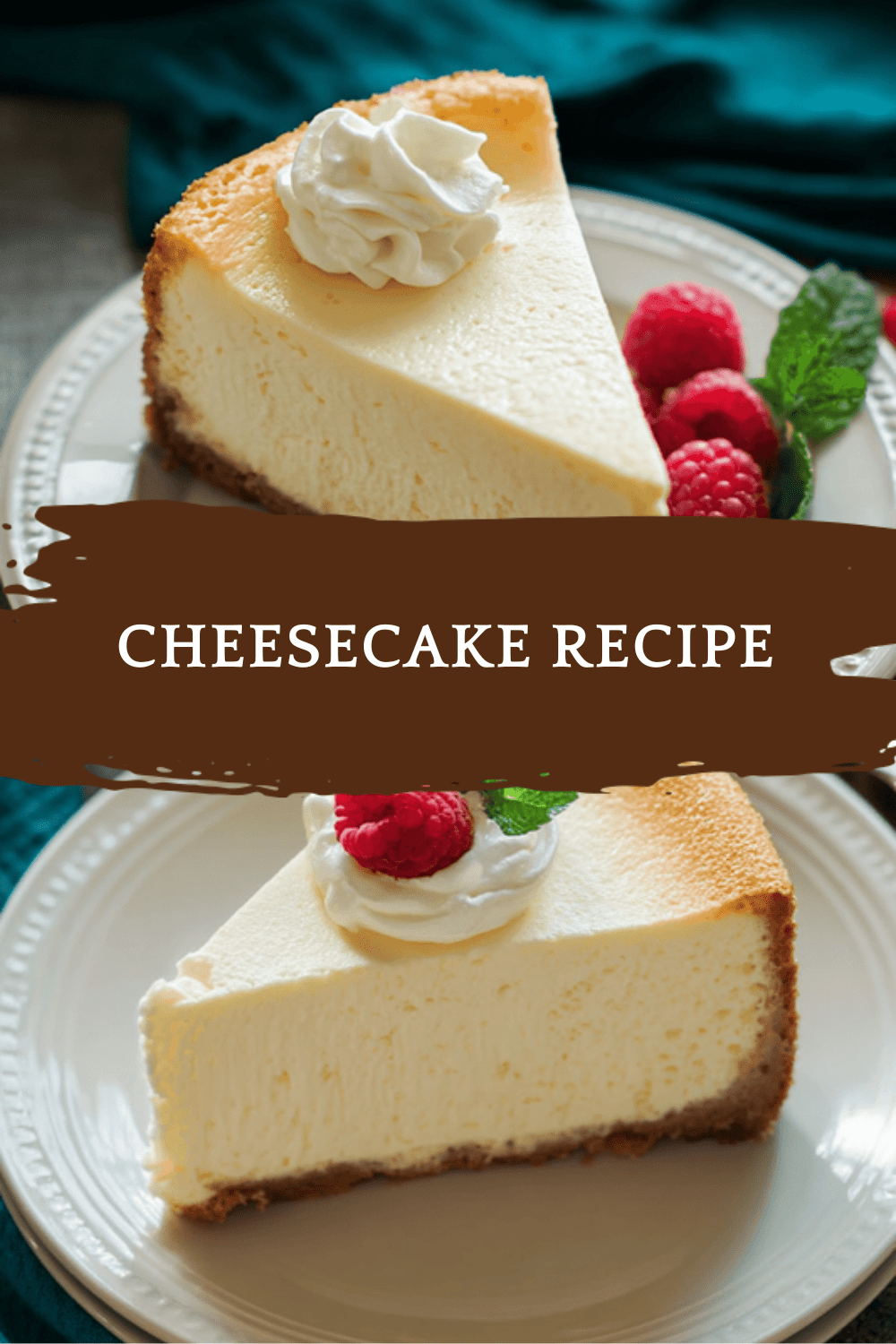 Cheesecake Recipe With Smooth Creamy Texture And Perfect Crust 6 Cheesecake Recipe