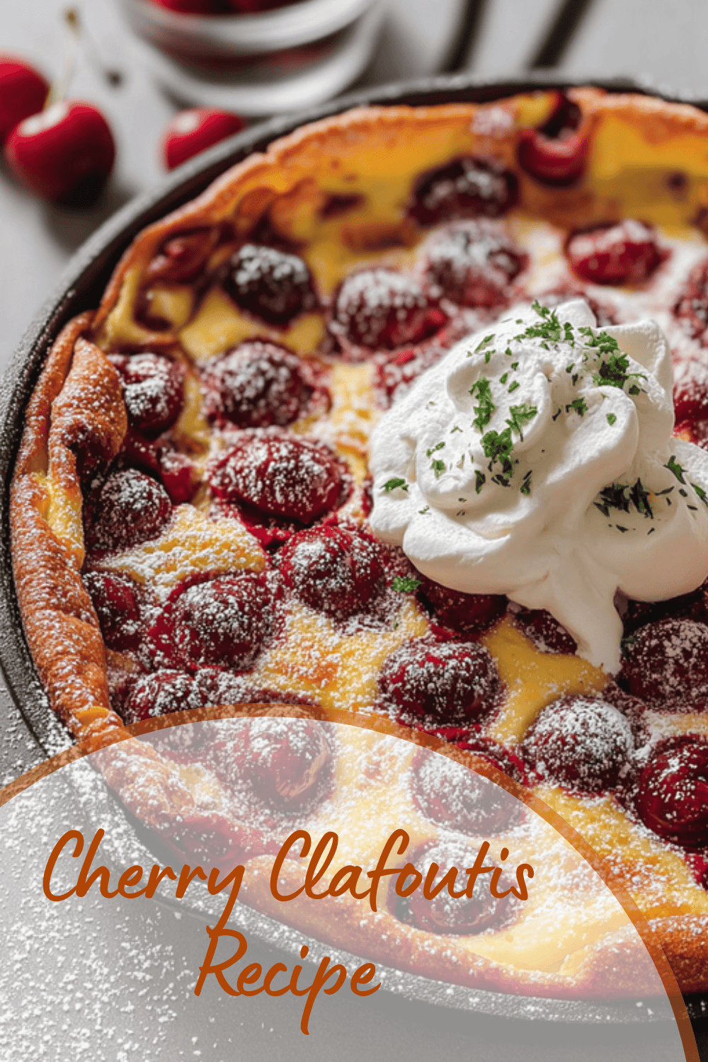 Cherry Clafoutis Recipe