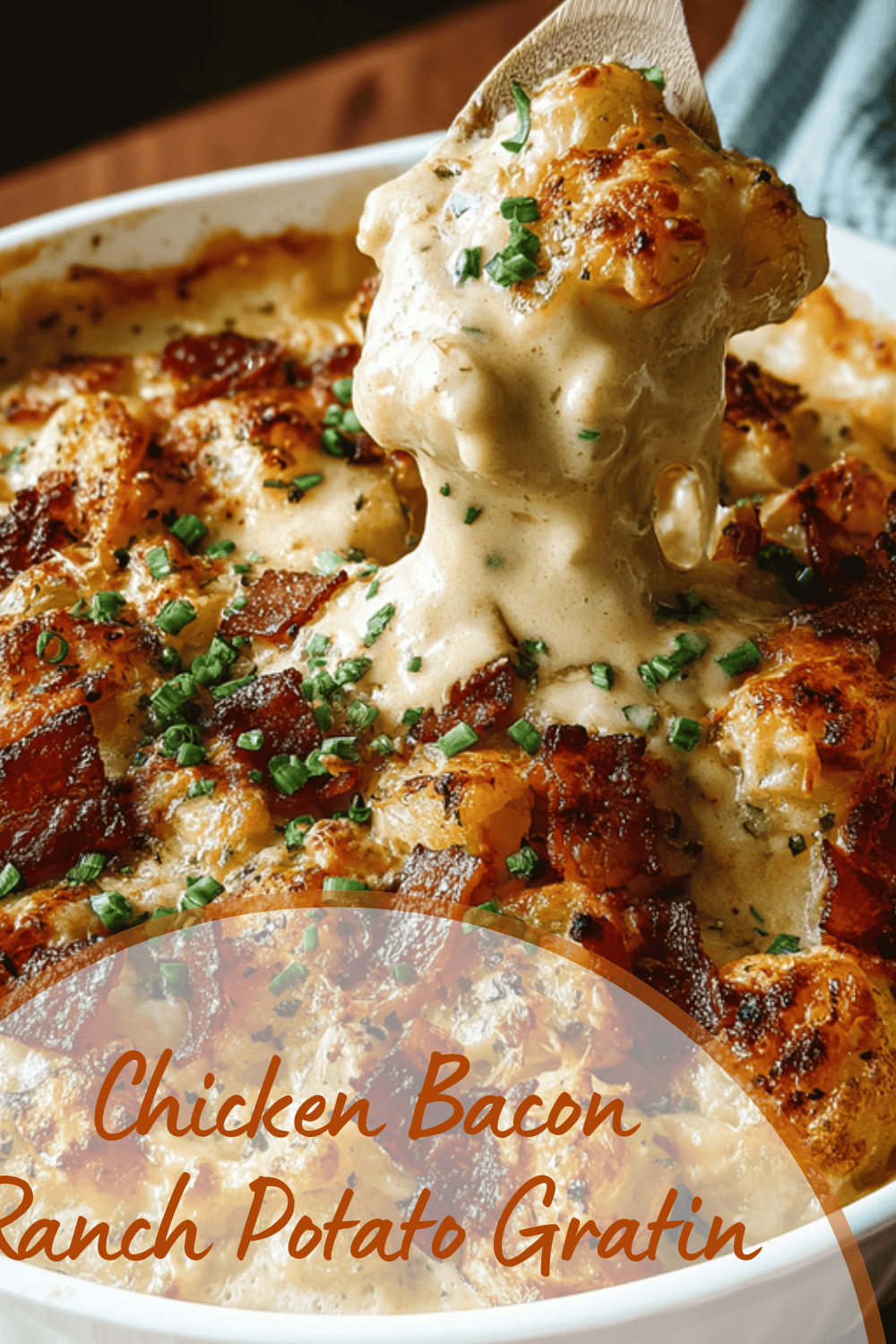Chicken Bacon Ranch Potato Bake With Creamy Cheese Sauce 7 Chicken Bacon Ranch Potato Gratin