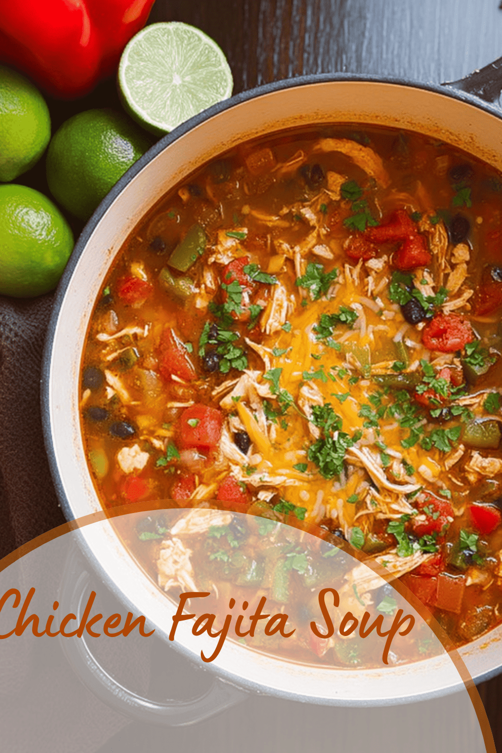 Chicken Fajita Soup Recipe With Bold, Flavorful Ingredients 7 Chicken Fajita Soup