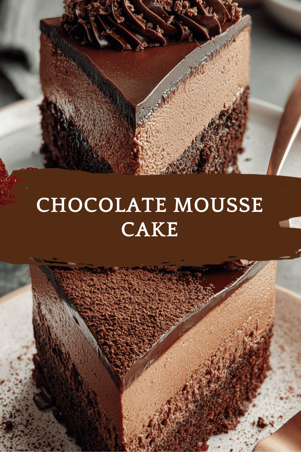 Dark Chocolate Mousse Cake Recipe With Rich Creamy Layers 6 Chocolate Mousse Cake