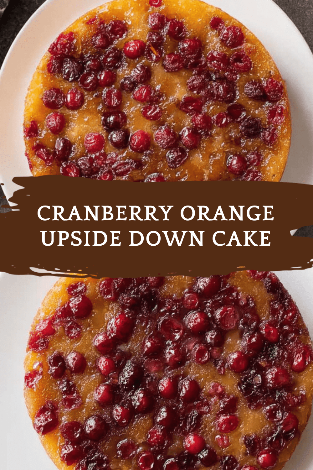 Cranberry Orange Upside Down Cake