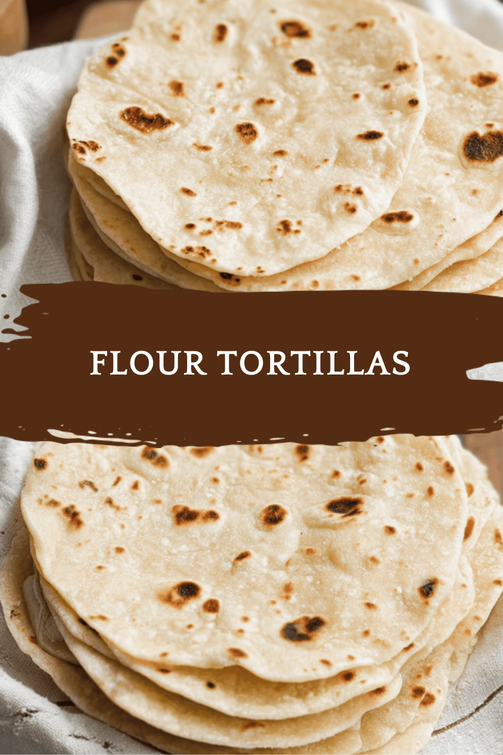 Easy Homemade Flour Tortillas Recipe For Quick And Soft Wraps 6 Flour Tortillas