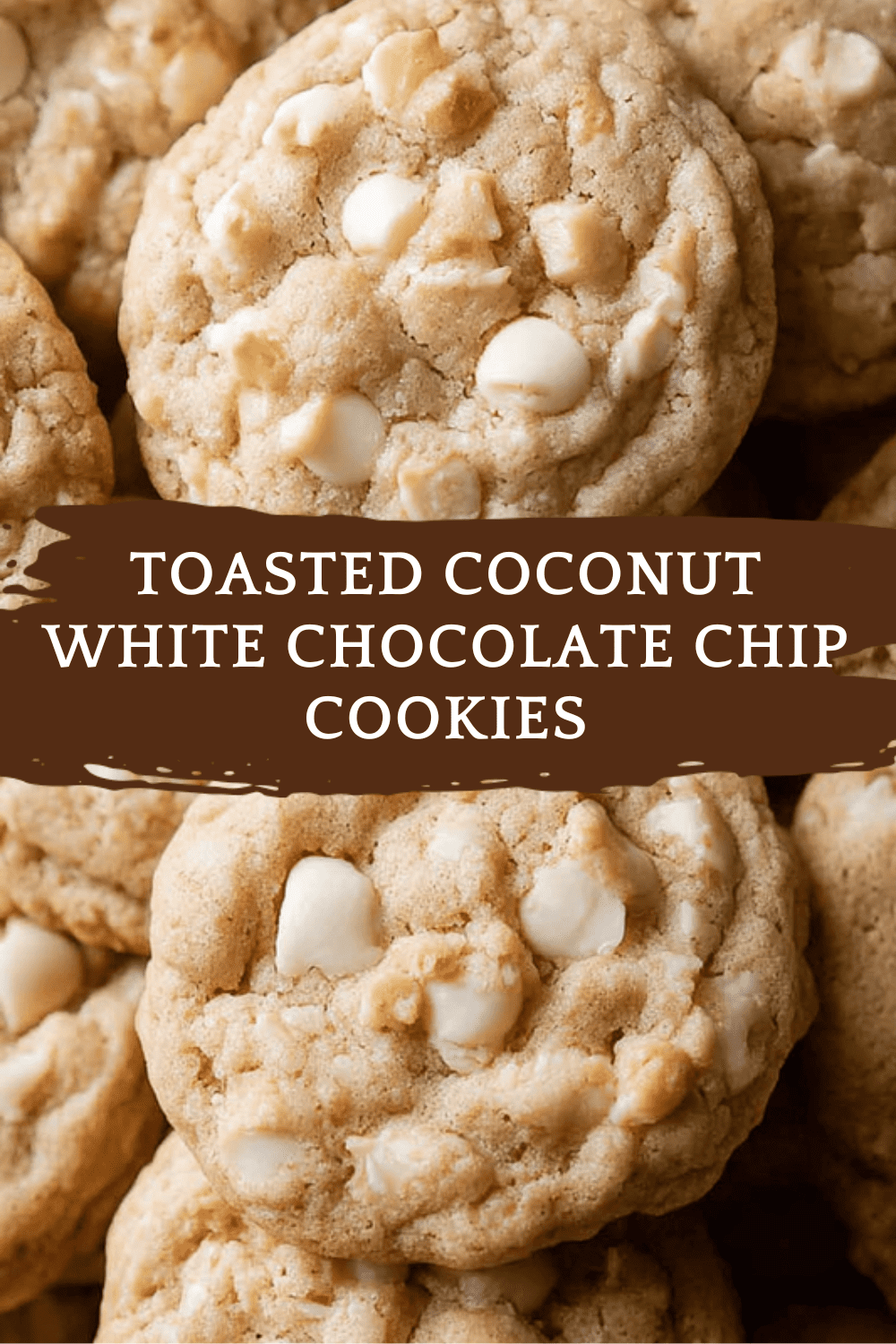 Toasted Coconut And White Chocolate Chip Cookies Recipe 6 Toasted Coconut White Chocolate Chip Cookies