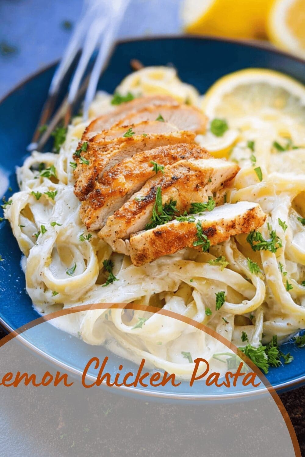 Lemon Chicken Pasta Recipe With Creamy Sauce And Fresh Herbs 7 Lemon Chicken Pasta