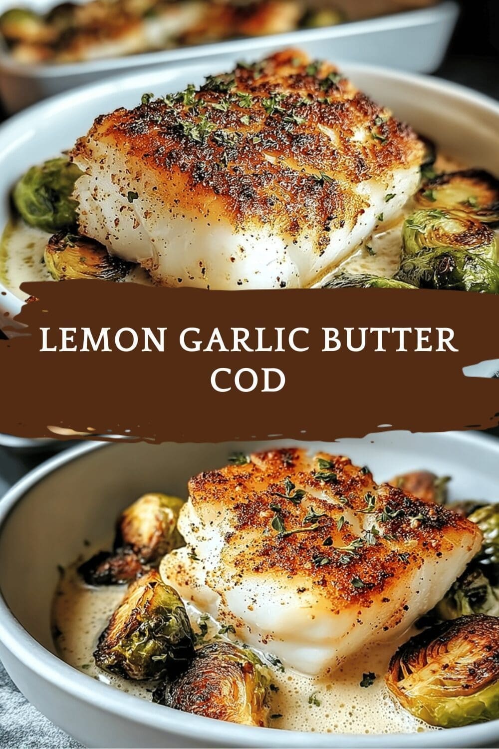 Lemon Butter Cod Recipe With Simple, Flavorful Ingredients 6 Lemon Garlic Butter Cod