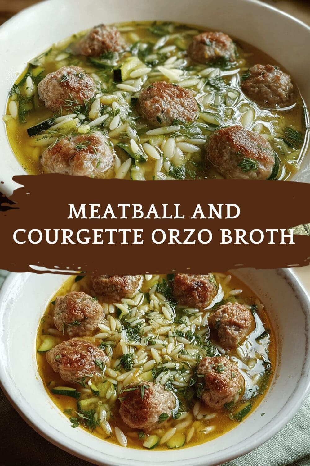 One Pot Zucchini Feta Orzo With Savory Herbed Meatballs 6 Meatball And Courgette Orzo Broth