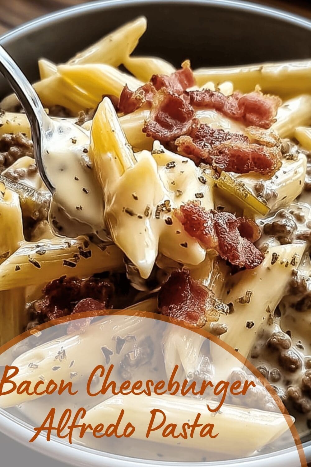 Loaded Bacon Cheeseburger Alfredo Pasta With Creamy Cheesy Sauce 7 Bacon Cheeseburger Alfredo Pasta