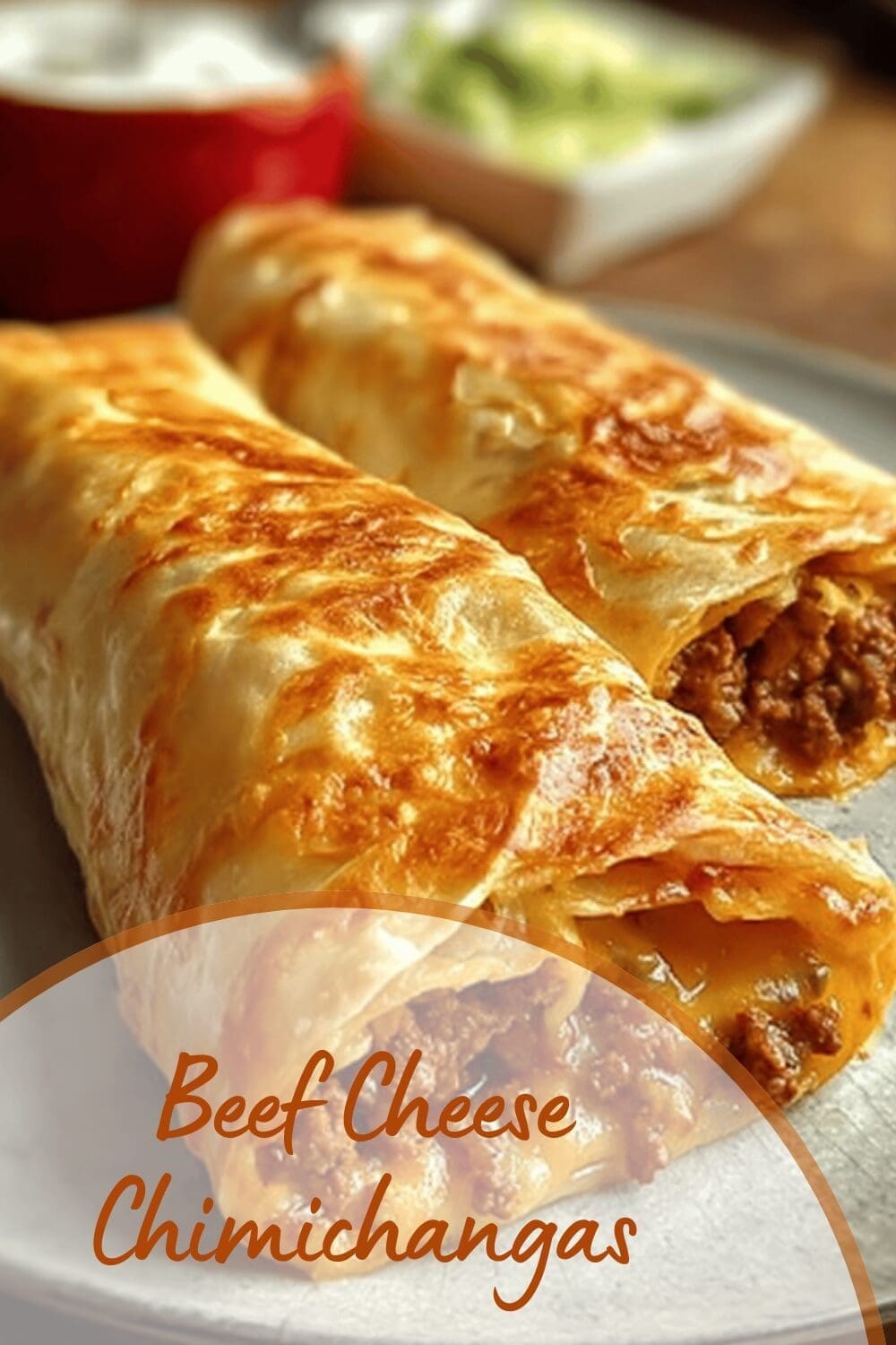 Beef Cheese Chimichangas