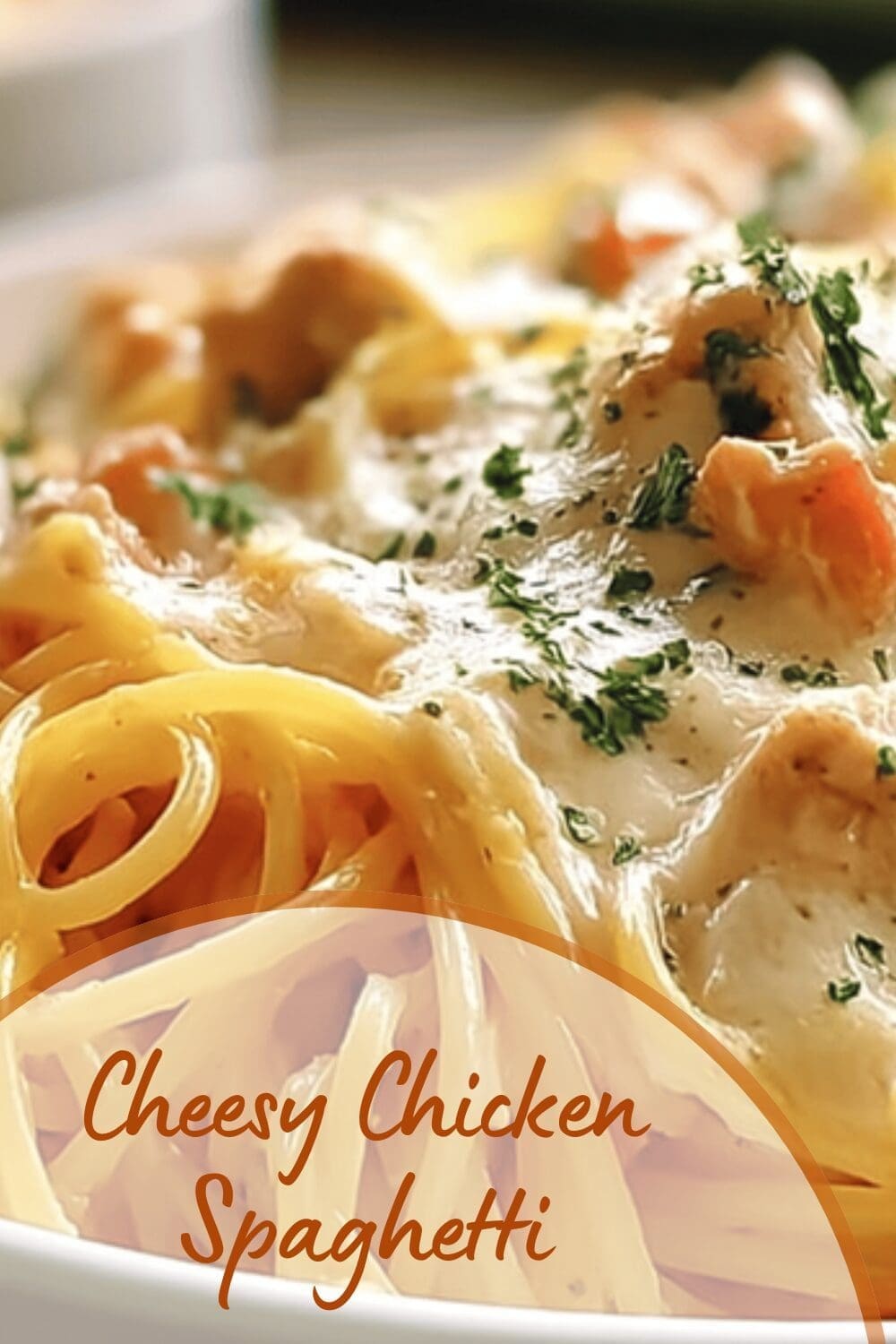 Cheesy Chicken Spaghetti