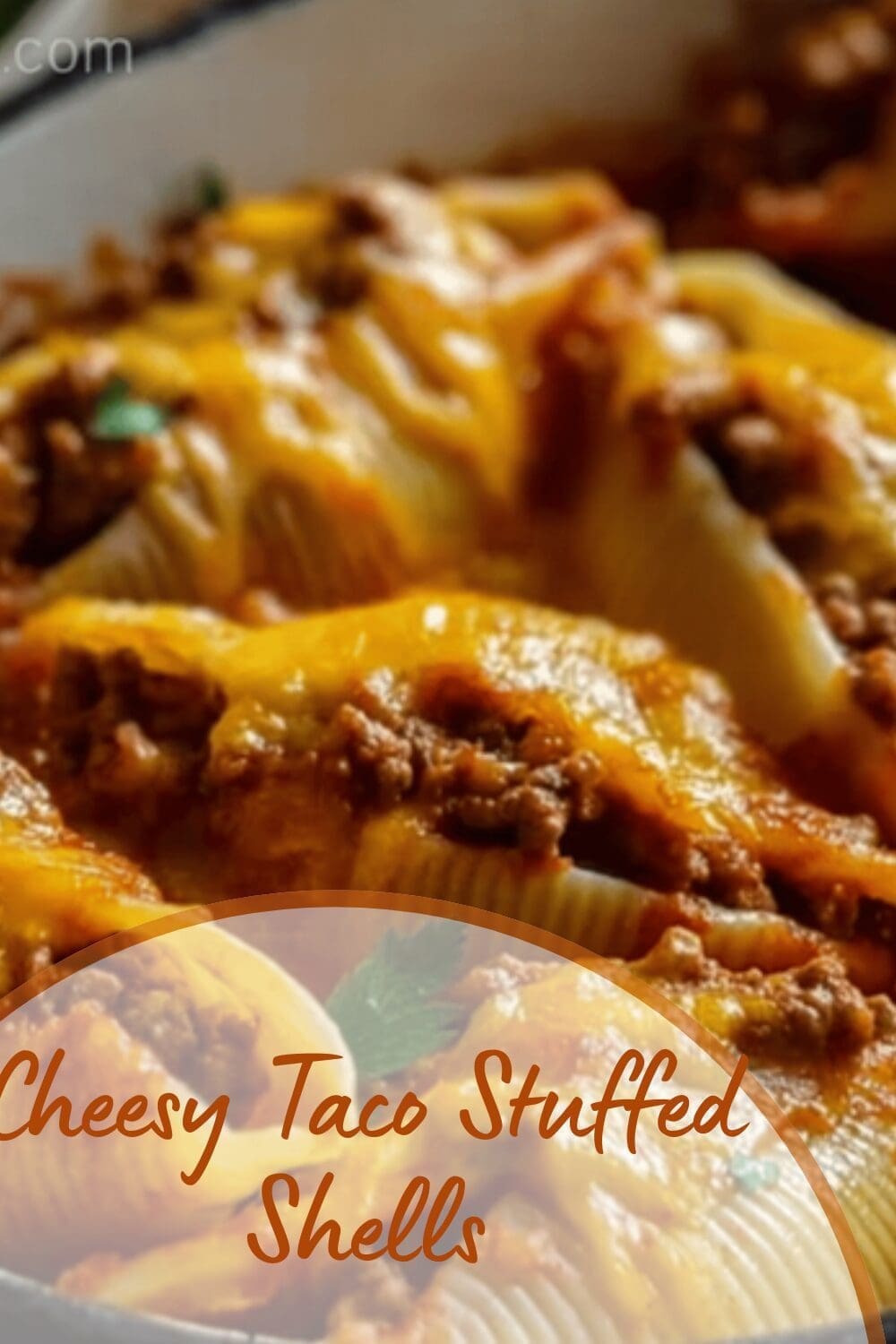 Cheesy Taco Pasta Shells Stuffed With Spicy Ground Beef And Cheese 7 Cheesy Taco Stuffed Shells