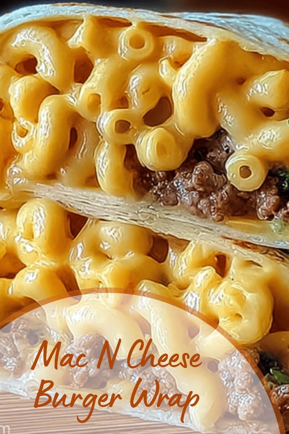 Mac N Cheese Stuffed Burger Recipe For A Cheesy Comfort Meal 7 Mac N Cheese Burger Wrap