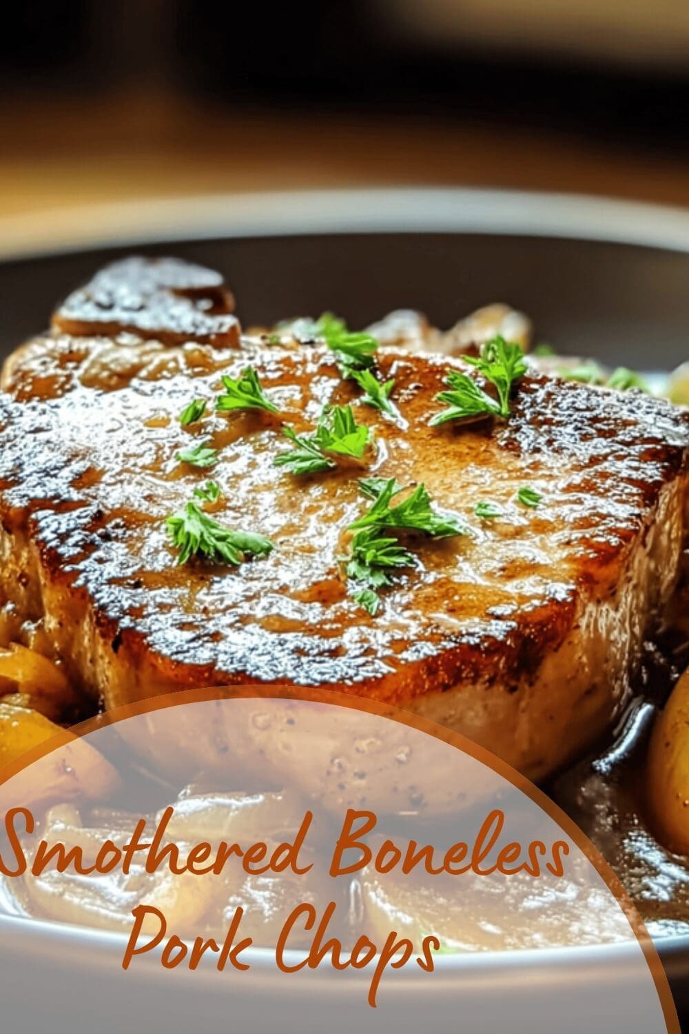 Juicy Smothered Pork Chops Recipe For Tender, Flavorful Meals 7 Smothered Boneless Pork Chops