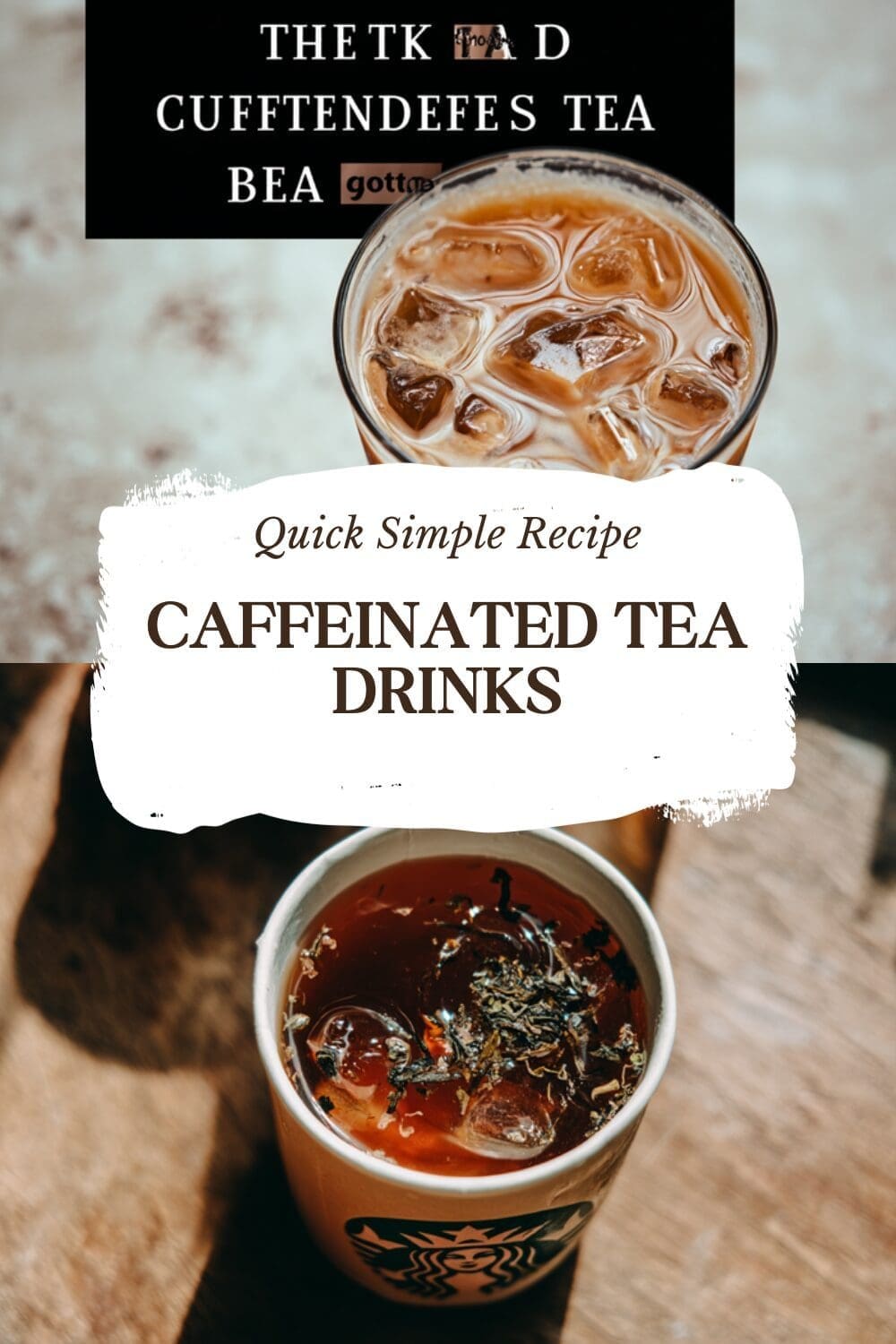 Caffeinated Tea Drinks