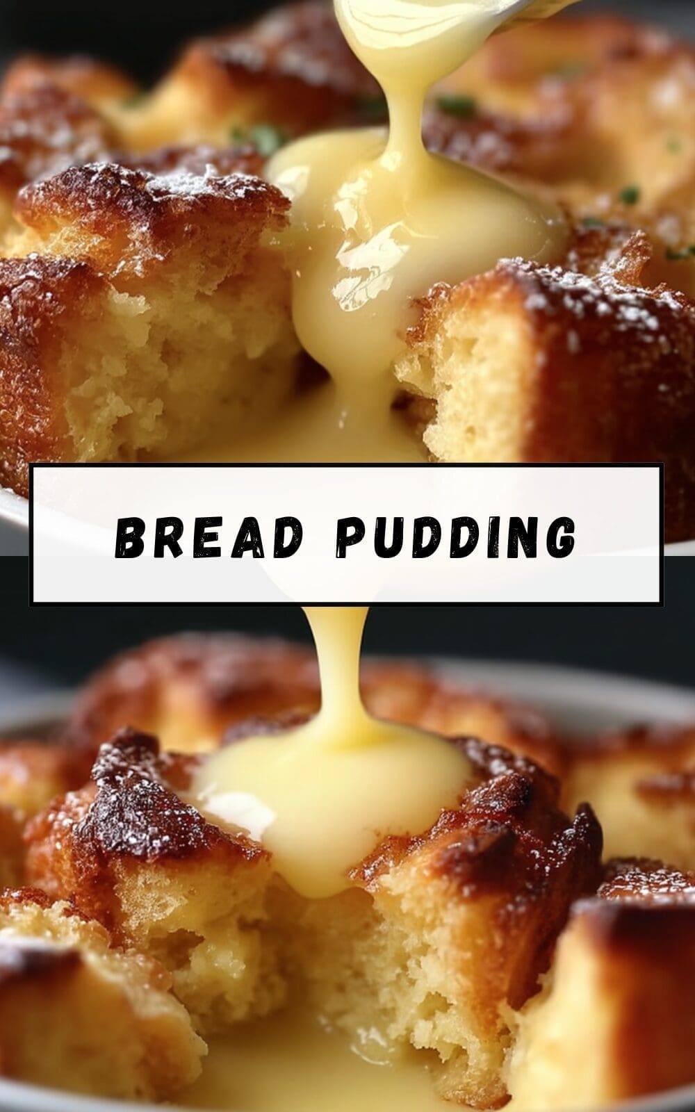 Bread Pudding Recipe Made Simple And Delicious For Every Occasion 7 Bread Pudding