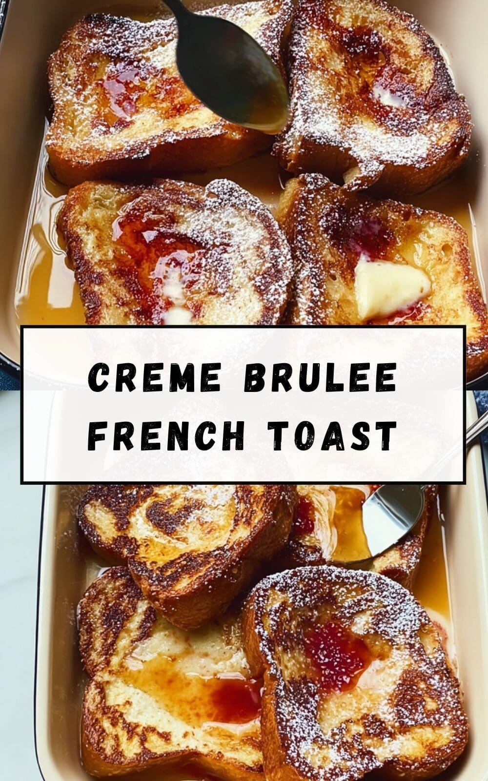Overnight Creme Brulee French Toast Bake Recipe 7 Creme Brulee French Toast