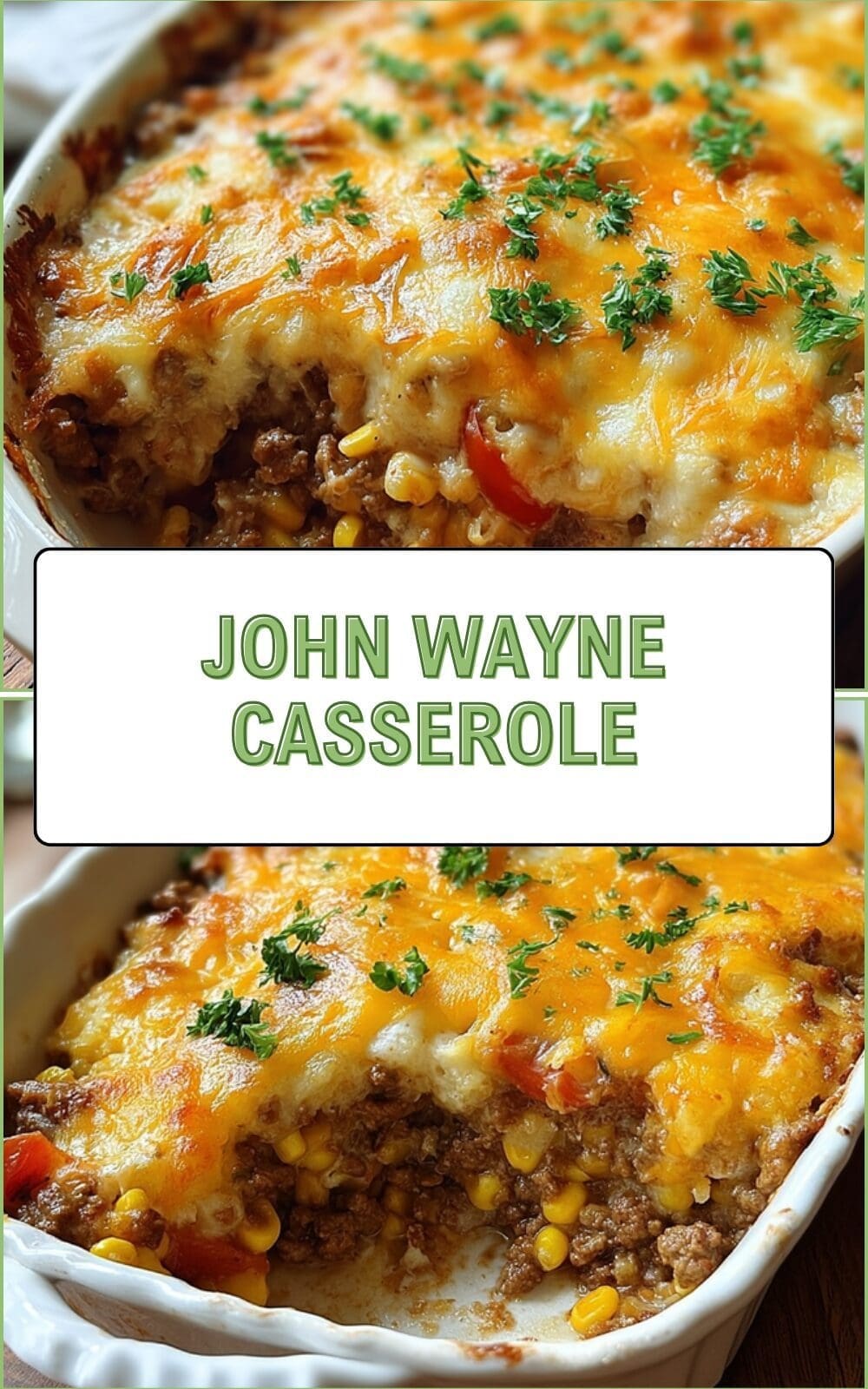 John Wayne Casserole Recipe With Hearty Meat And Cheese Layers 7 John Wayne Casserole