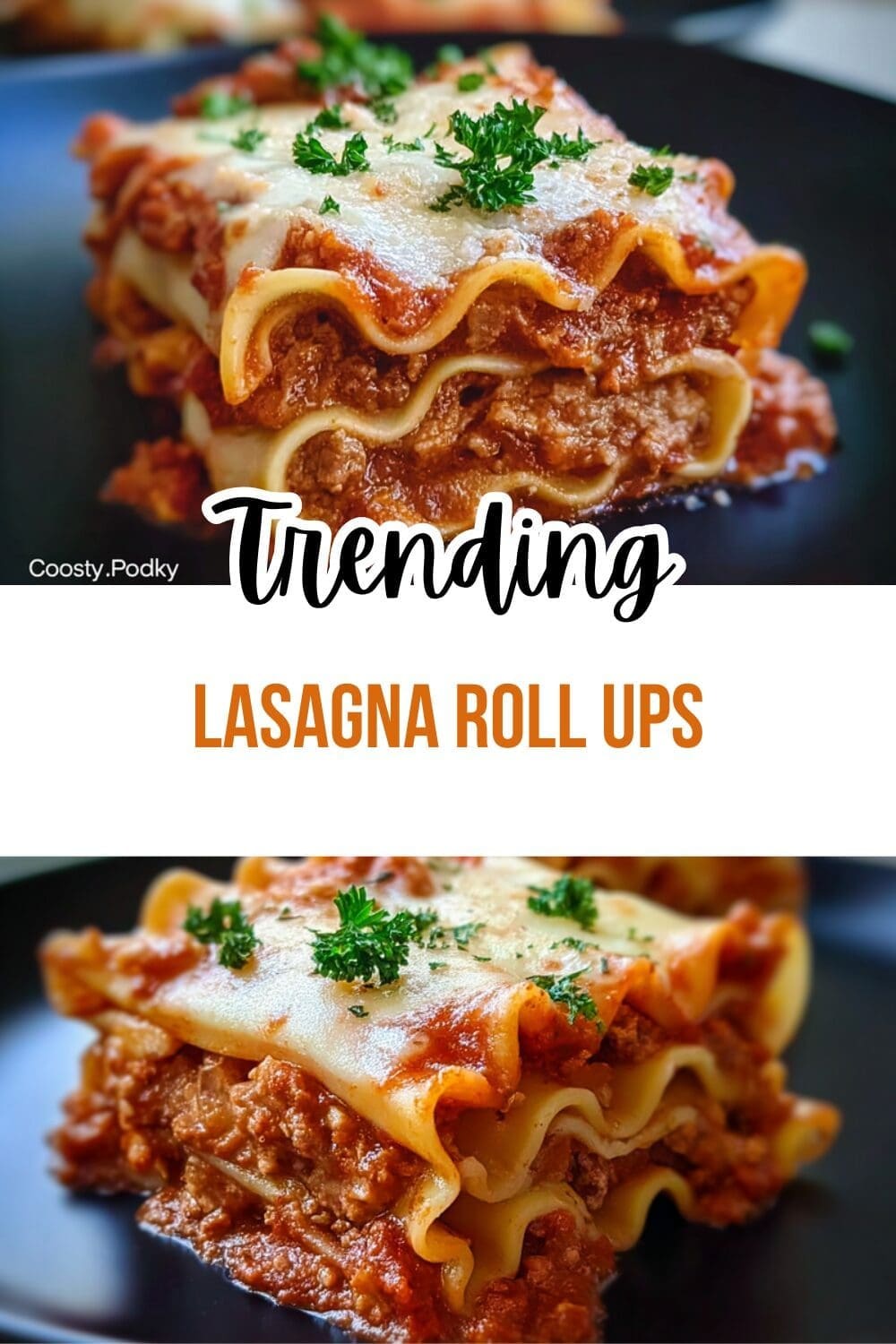 Lasagna Roll Ups