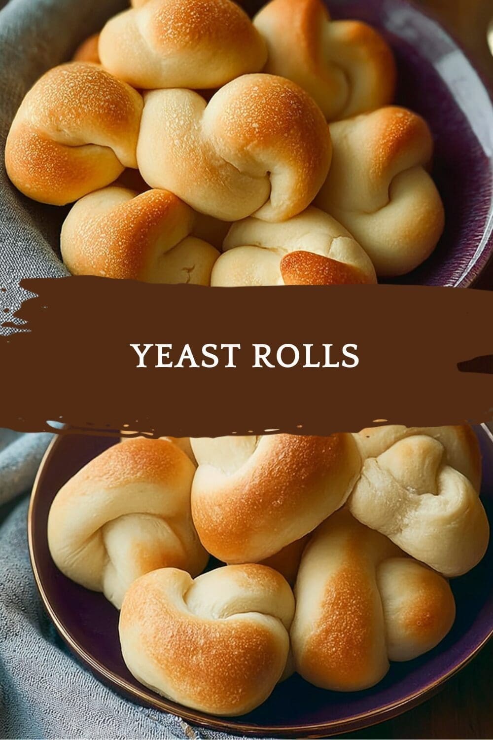 Old Fashioned Yeast Rolls Recipe For Soft Homemade Bread 7 Yeast Rolls