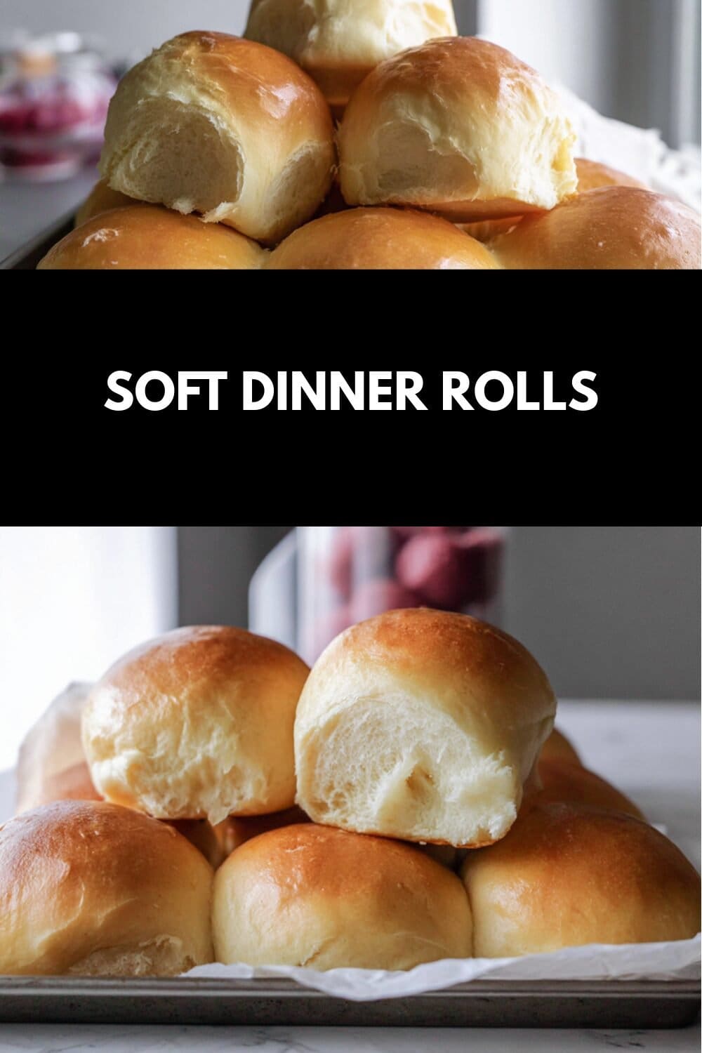 Dinner Rolls: The Best Recipe Ever 7 Soft Dinner Rolls