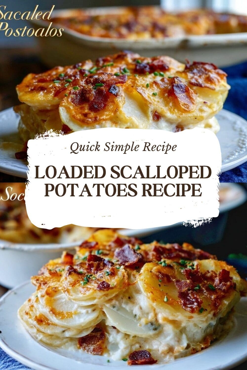 Loaded Scalloped Potatoes Easy Cheesy Recipe 7 Loaded Scalloped Potatoes Recipe