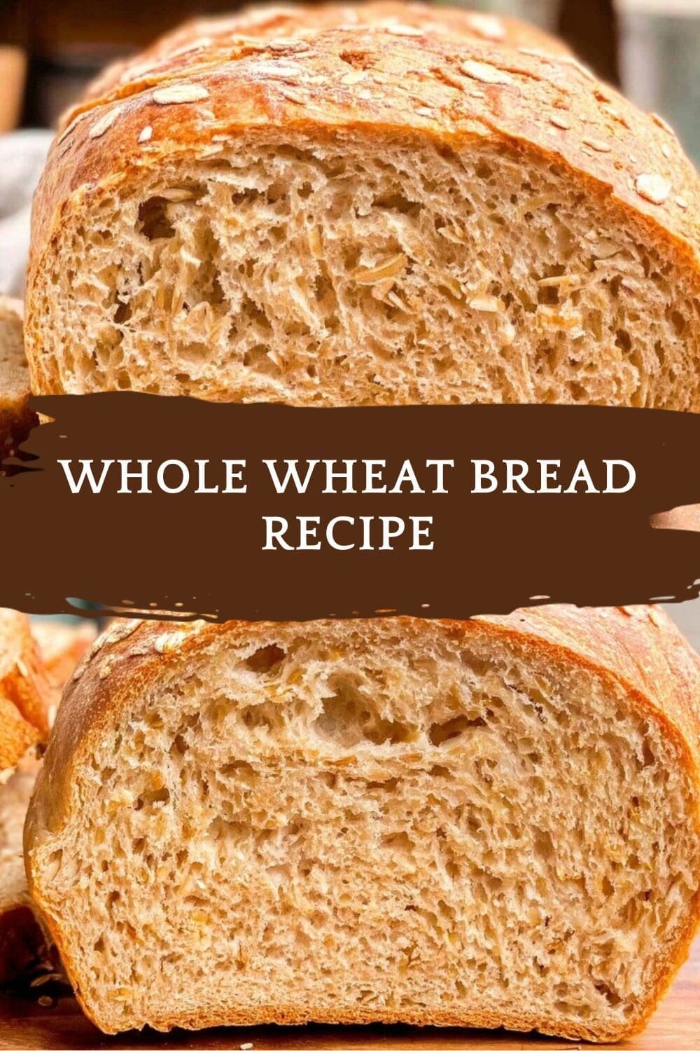 Whole Wheat Bread Recipe