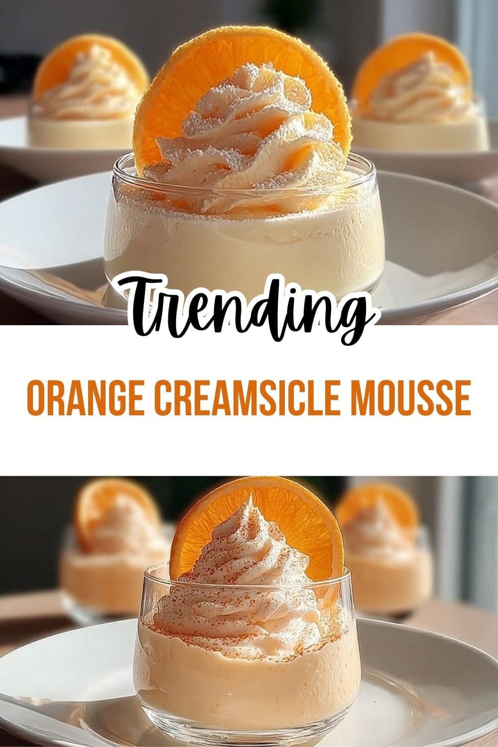 Orange Creamsicle Mousse: Fluffy No Bake Dessert Recipe 7 Orange Creamsicle Mousse